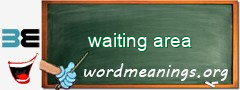 WordMeaning blackboard for waiting area